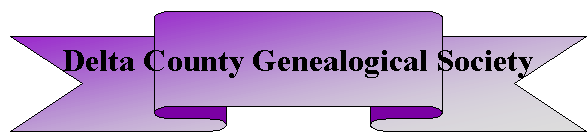 Delta County Genealogical Society